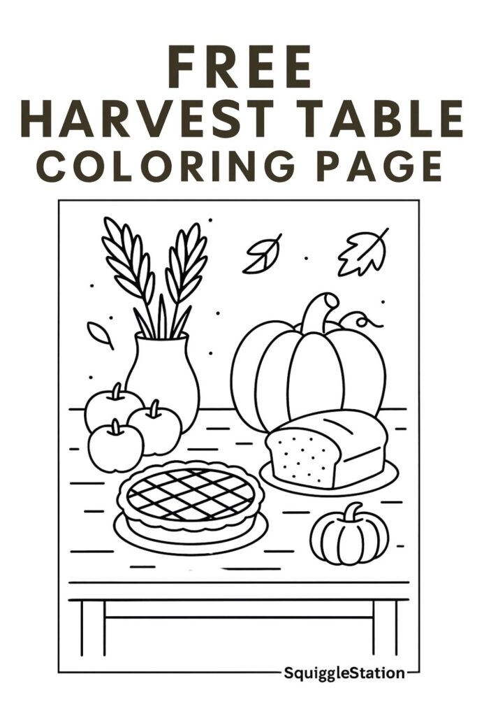 Free Harvest Table Coloring Page – cozy autumn printable with pie, pumpkin bread, apples, and wheat vase for kids and families.