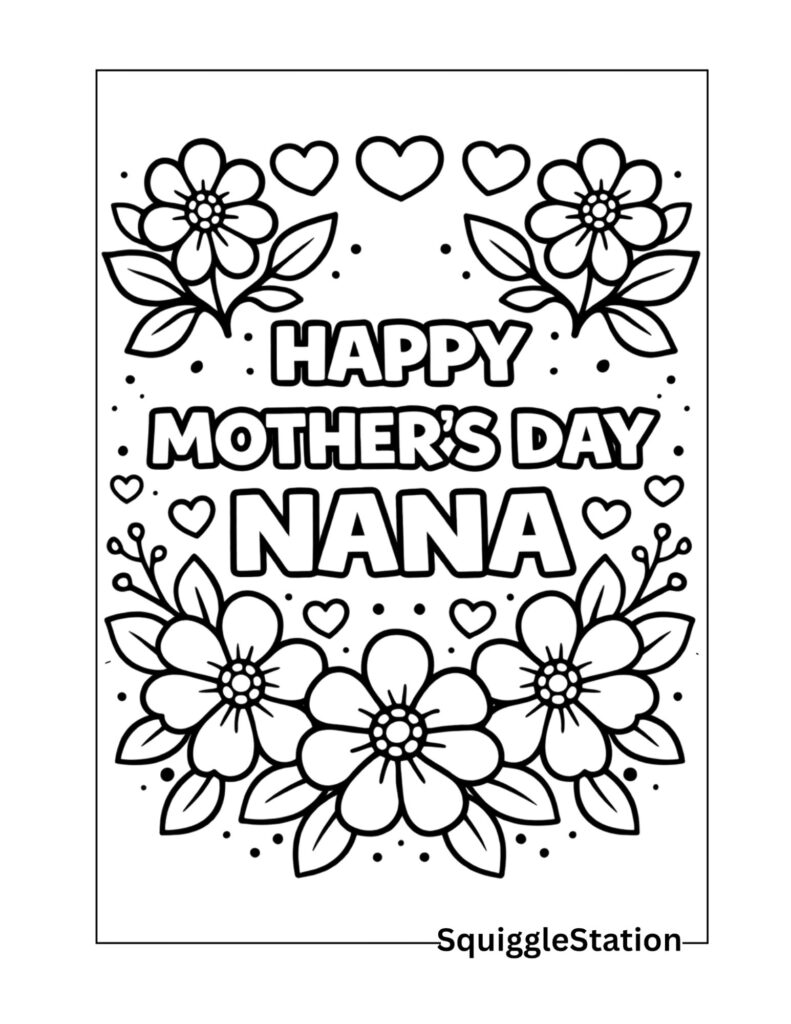 Mother’s Day Coloring Pages for Grandma (Free Printable) 5 Floral Mothers Day coloring page for Nana printable