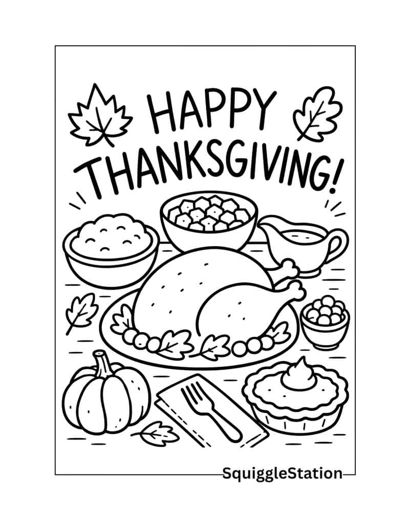 Free Printable Thanksgiving Turkey Coloring Pages (PDFs) 9 Thanksgiving dinner coloring page with a roast turkey, pumpkin, pie, side dishes, and Happy Thanksgiving message.
